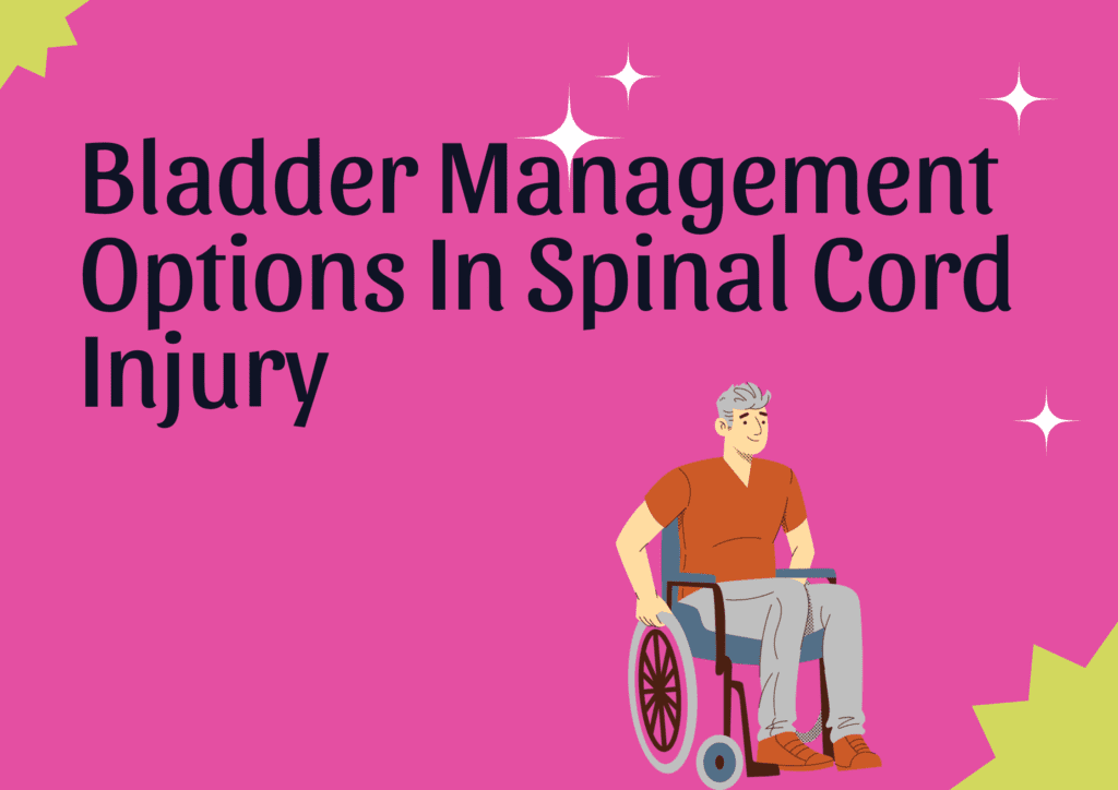 Bladder Management in spinal cord injury