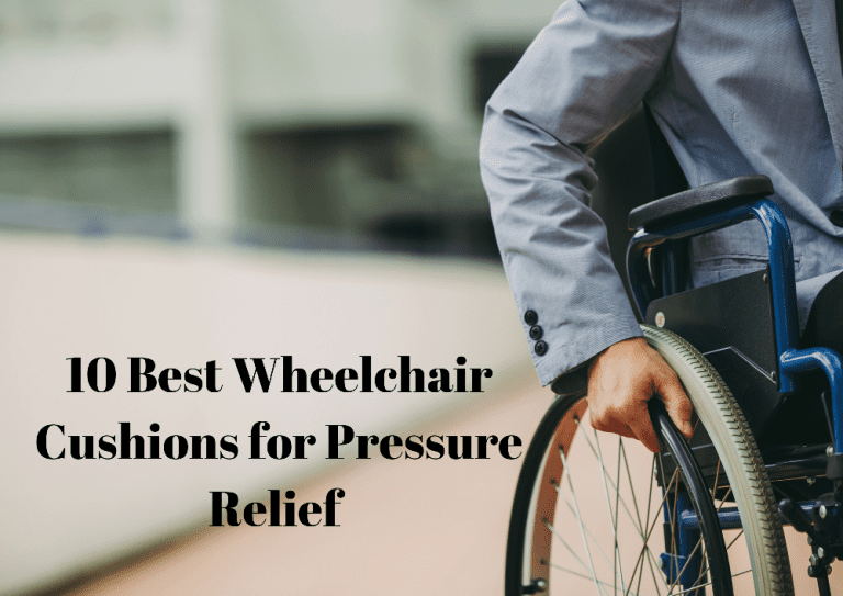 Best Wheelchair Cushions for Pressure Relief: Your Ultimate Guide